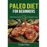 Paleo Diet for Beginners: Ultimate Guide for Rapid Weight Loss