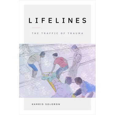 Lifelines: The Traffic of Trauma