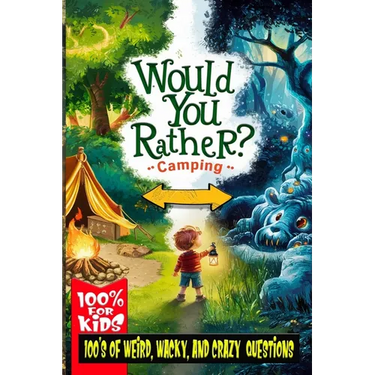 Would You Rather: Camping "For Kids"