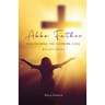 Abba Father - Discovering the fathers love