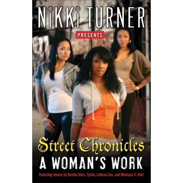 A Woman's Work: Street Chronicles: Stories