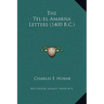 The Tel-el-Amarna Letters (1400 B.C.)