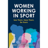 Women Working in Sport: See them, hear them, be them