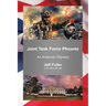 Joint Task Force Phoenix: An American Odyssey