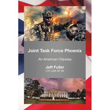 Joint Task Force Phoenix: An American Odyssey
