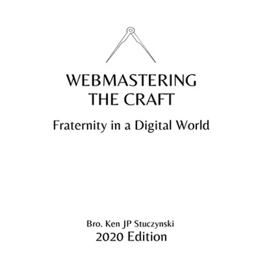 Webmastering the Craft: Fraternity in a Digital World