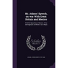Mr. Adams' Speech, on war With Great Britain and Mexico: With the Speeches of Messrs. Wise and Ingersoll, to Which it is in Reply