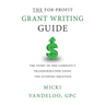 THE For-Profit Grant Writing Guide: The Story of One Company's Transformation Using the Funding Equation