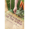 The Parable of the Sower: A Kingdom Parable