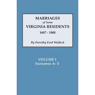 Marriages of Some Virginia Residents, Vol. I