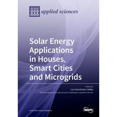 Solar Energy Applications in Houses, Smart Cities and Microgrids