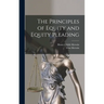 The Principles of Equity and Equity Pleading