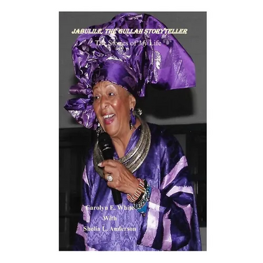 Jabulile, The Gullah Storyteller: The Stories of My Life