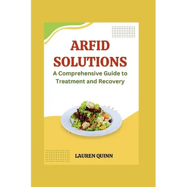 ARFID Solutions: A Comprehensive Guide to Treatment and Recovery