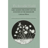 The Invisible World: Early Modern Philosophy and the Invention of the Microscope