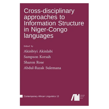 Cross-disciplinary approaches to Information Structure in Niger-Congo languages