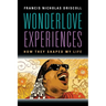 Wonderlove Experiences: How They Shaped My Life