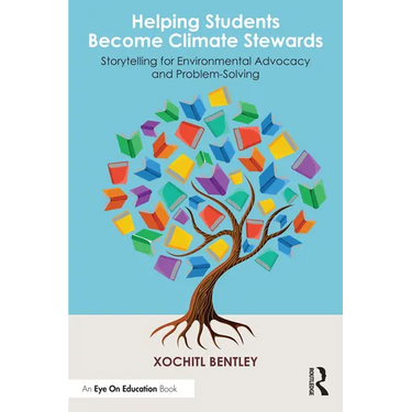 Helping Students Become Climate Stewards: Storytelling for Environmental Advocacy and Problem-Solving