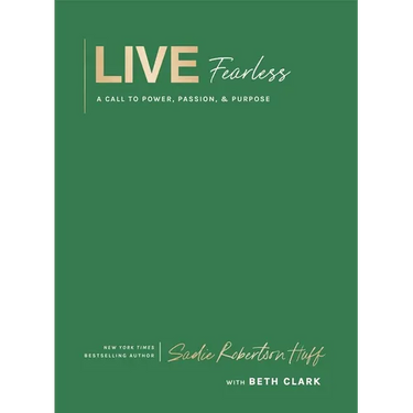Live Fearless: A Call to Power, Passion, and Purpose