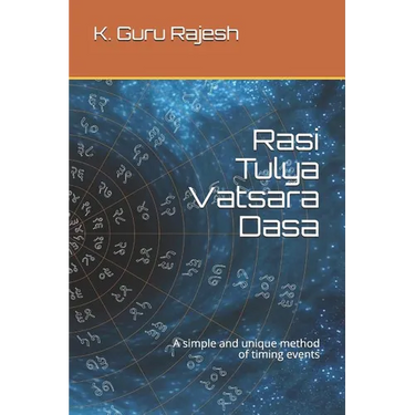 Rasi Tulya Vatsara Dasa: A Simple and Unique Method of Timing Events
