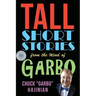 Tall Short Stories from the Mind of Garbo