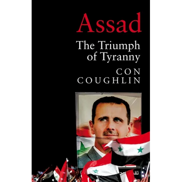 Assad: The Triumph of Tyranny