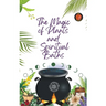 The Magic of Plants and Spiritual Baths