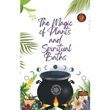 The Magic of Plants and Spiritual Baths