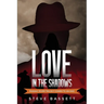 Love In The Shadows: Passaic River Trilogy comes to an End