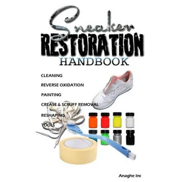 Sneaker Restoration Handbook
