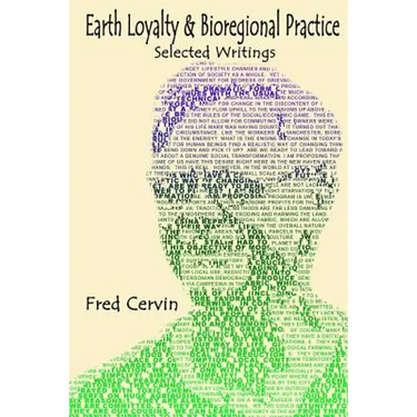 Earth Loyalty and Bioregional Practice