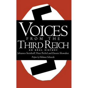 Voices from the Third Reich: An Oral History