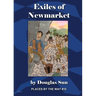 The Exiles of Newmarket: Places by the Way #10