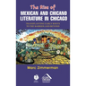 The Rise of Mexican and Chicano Literature in Chicago: Transplanting Early Roots to the Barrios and Beyond