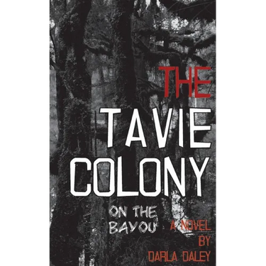 The Tavie Colony on the Bayou