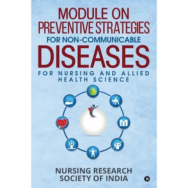 Module on Preventive Strategies for Non-Communicable Diseases for Nursing and Allied Health Science