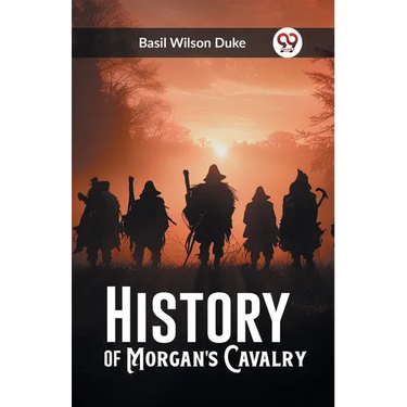 History of Morgan's Cavalry