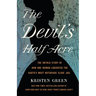 The Devil's Half Acre: The Untold Story of How One Woman Liberated the South's Most Notorious Slave Jail