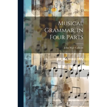 Musical Grammar, in Four Parts