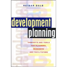 Development Planning: Concepts and Tools for Planners, Managers and Facilitators
