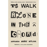 To Walk Alone in the Crowd