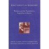 What About the Workers?: Workers and the Transition to Capitalism in Russia