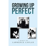 Growing up Perfect