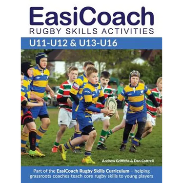 EasiCoach Rugby Skills Activities: U11-U12 & U13-U16