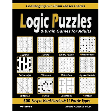 Logic Puzzles & Brain Games for Adults: 500 Easy to Hard Puzzles & 12 Puzzle Types (Sudoku, Fillomino, Battleships, Calcudoku, Binary Puzzle, Slitherl