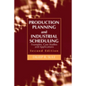 Production Planning and Industrial Scheduling: Examples, Case Studies and Applications, Second Edition