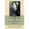 Up Sumac Lane: And Other Short Stories