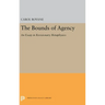 The Bounds of Agency: An Essay in Revisionary Metaphysics