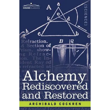 Alchemy Rediscovered and Restored