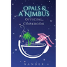 Opals & a Nimbus Official Cookbook